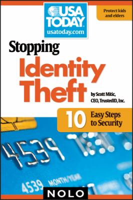Stopping identity theft : 10 easy steps to security /