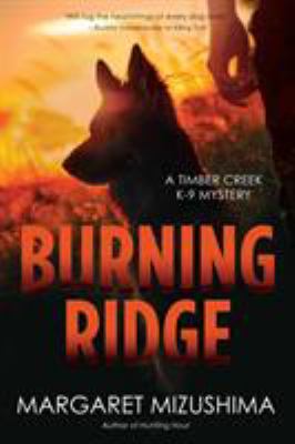 Burning ridge : a Timber Creek K-9 Mystery /