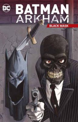 Batman Arkham : Black Mask.