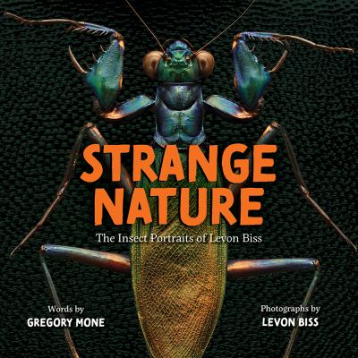 Strange nature : the insect portraits of Levon Biss /