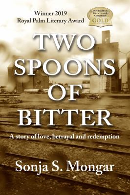 Two spoons of bitter : a story of love, betrayal and redemption /