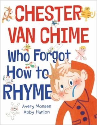 Chester van Chime who forgot how to rhyme /