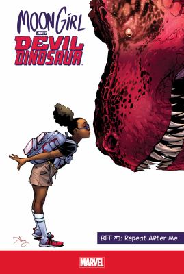Moon Girl and Devil Dinosaur. BFF. #1, Repeat after me /