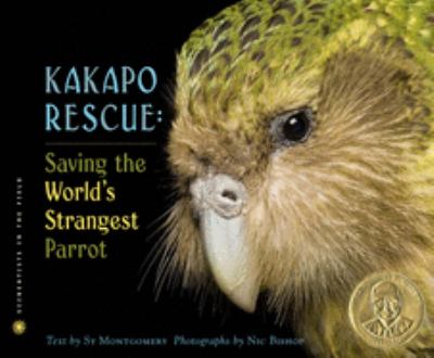 Kakapo rescue : saving the world's strangest parrot /