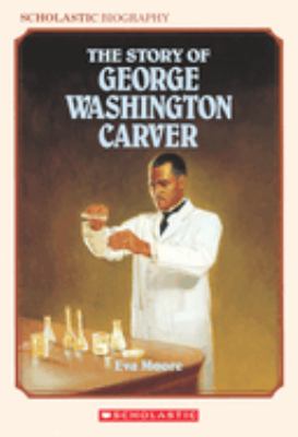 The story of George Washington Carver /