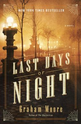 The last days of night : a novel /