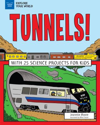 Tunnels : with 25 great projects for kids /