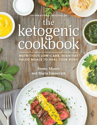 The ketogenic cookbook : nutritious low-carb, high-fat paleo meals to heal your body /