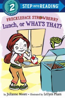 Freckleface Strawberry : lunch, or what's that? /
