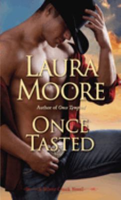 Once tasted : a Silver Creek novel /