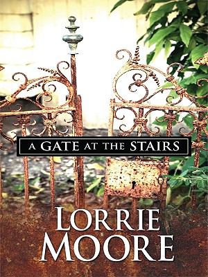A gate at the stairs [large type] : a novel /