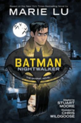 Batman. Nightwalker : the graphic novel /