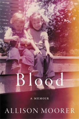 Blood : a memoir /