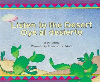 Listen to the desert = Oye al desierto /