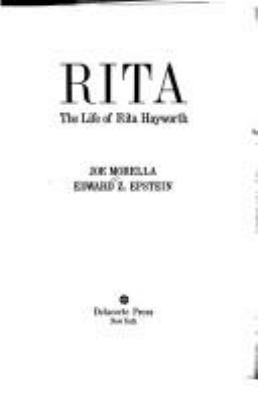 Rita : the life of Rita Hayworth /