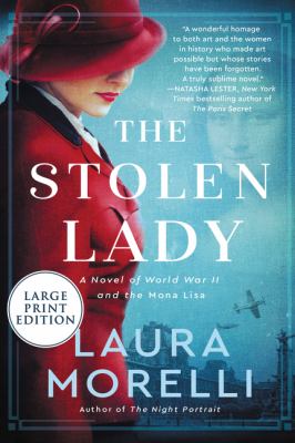 The stolen lady [large type] : a novel of World War II and the Mona Lisa /