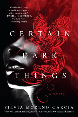 Certain dark things : a novel /