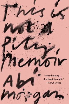 This is not a pity memoir /
