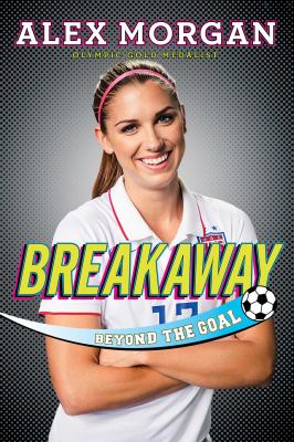 Breakaway : beyond the goal /