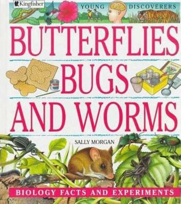 Butterflies, bugs, and worms /