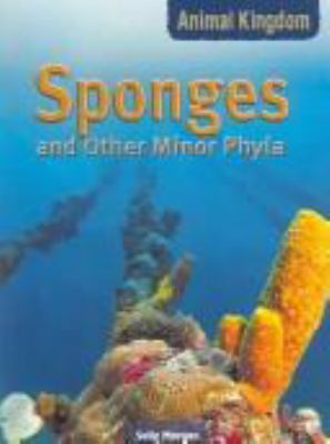 Sponges and other minor phyla /