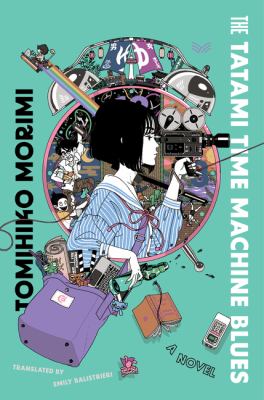 The Tatami time machine blues : a novel /
