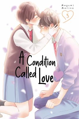 A condition called love. 5 /