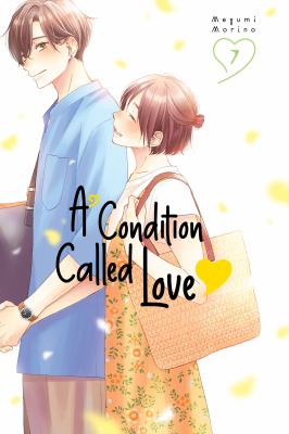 A condition called love. 7 /