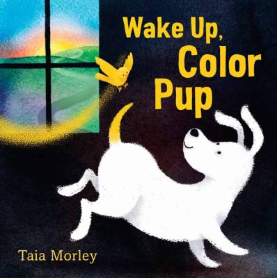 Wake up, color pup /