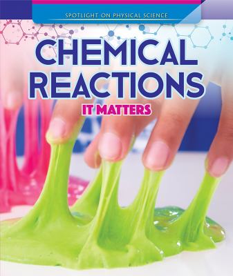 Chemical reactions : it matters /