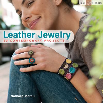 Leather jewelry : 30 contemporary projects /