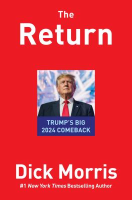 The return : Trump's big 2024 comeback /