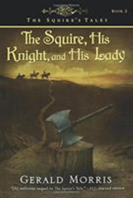 The squire, his knight, and his lady /