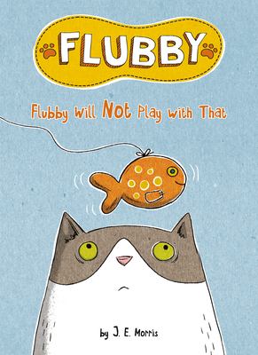 Flubby will not play with that /