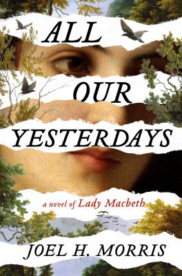 All our yesterdays : a novel of Lady Macbeth /