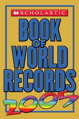 Scholastic Book of world records, 2005 /