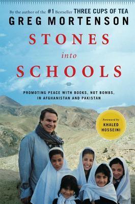 Stones into schools : promoting peace with books, not bombs, in Afghanistan and Pakistan /