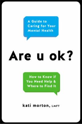 Are u ok? : a guide to caring for your mental health : how to know if you need help & where to find it /