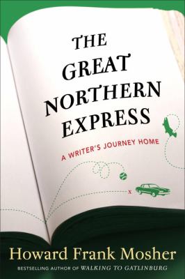 The great northern express : a writer's journey home /