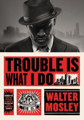 Trouble is what I do /