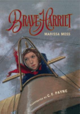 Brave Harriet : the first woman to fly the English Channel /