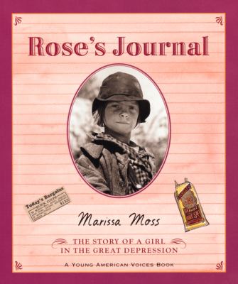 Rose's journal : the story of a girl in the Great Depression /