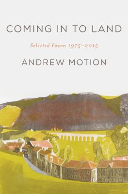 Coming in to land : selected poems 1975-2015 /