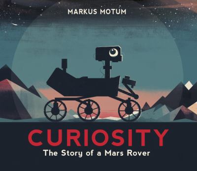 Curiosity : the story of a Mars rover /