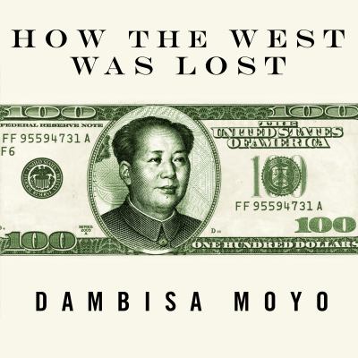 How the West was lost [compact disc, unabridged] : fifty years of economic folly-- and the stark choices ahead /