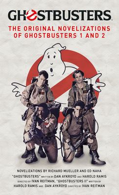 Ghostbusters : the original movie novelizations /