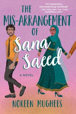 The mis-arrangement of Sana Saeed: a novel /