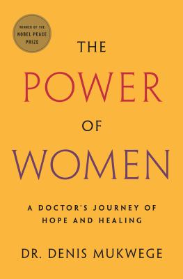 The power of women : a doctor's journey of hope and healing /