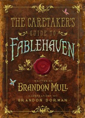 The caretaker's guide to Fablehaven /