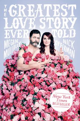 The greatest love story ever told : an oral history /